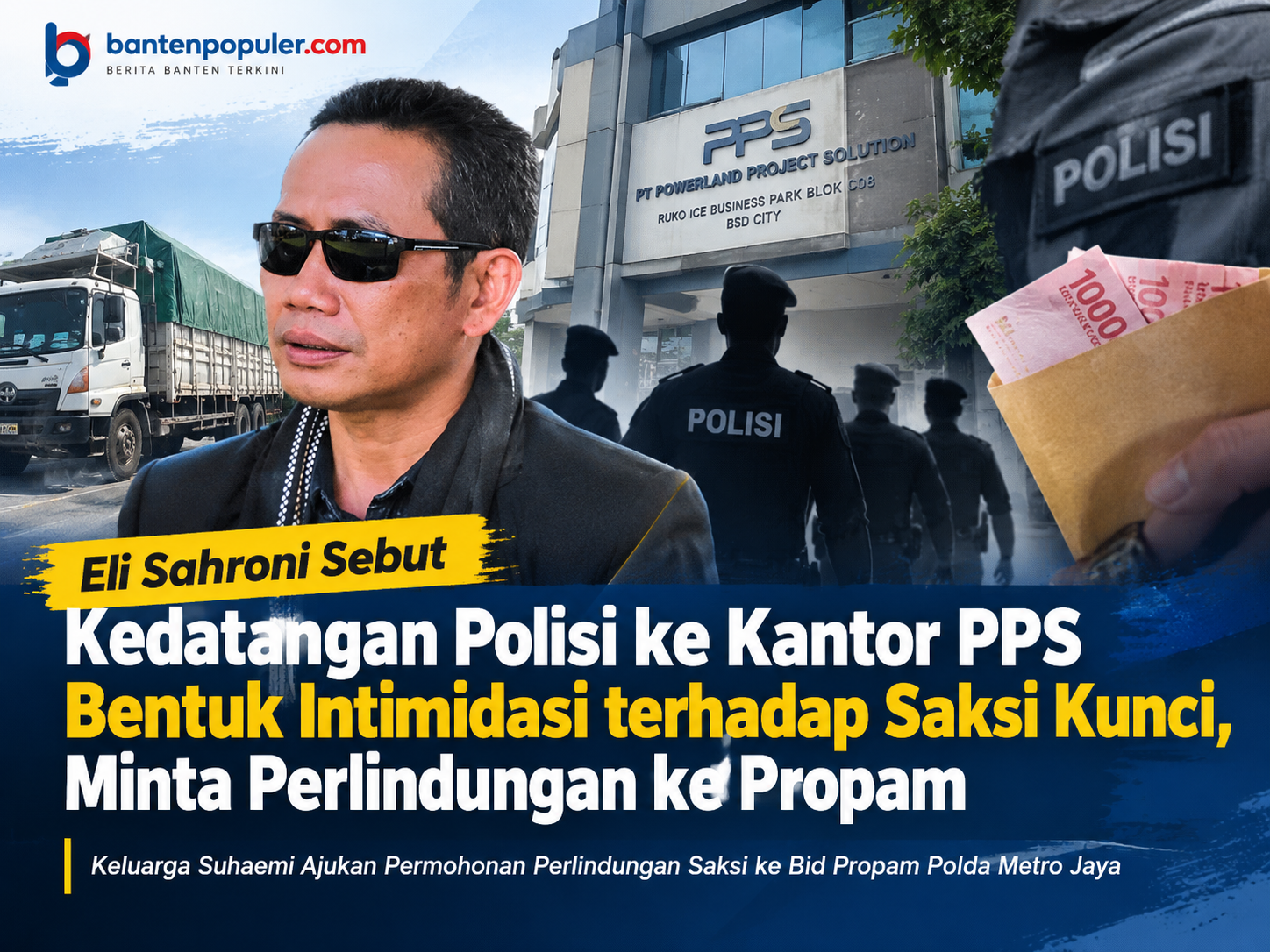 Eli Sahroni Sebut Kedatangan Polisi ke Kantor PPS Bentuk Intimidasi terhadap Saksi Kunci, Minta Perlindungan ke Propam 1 file 000000009ab082119193a2f1d4a71f8f