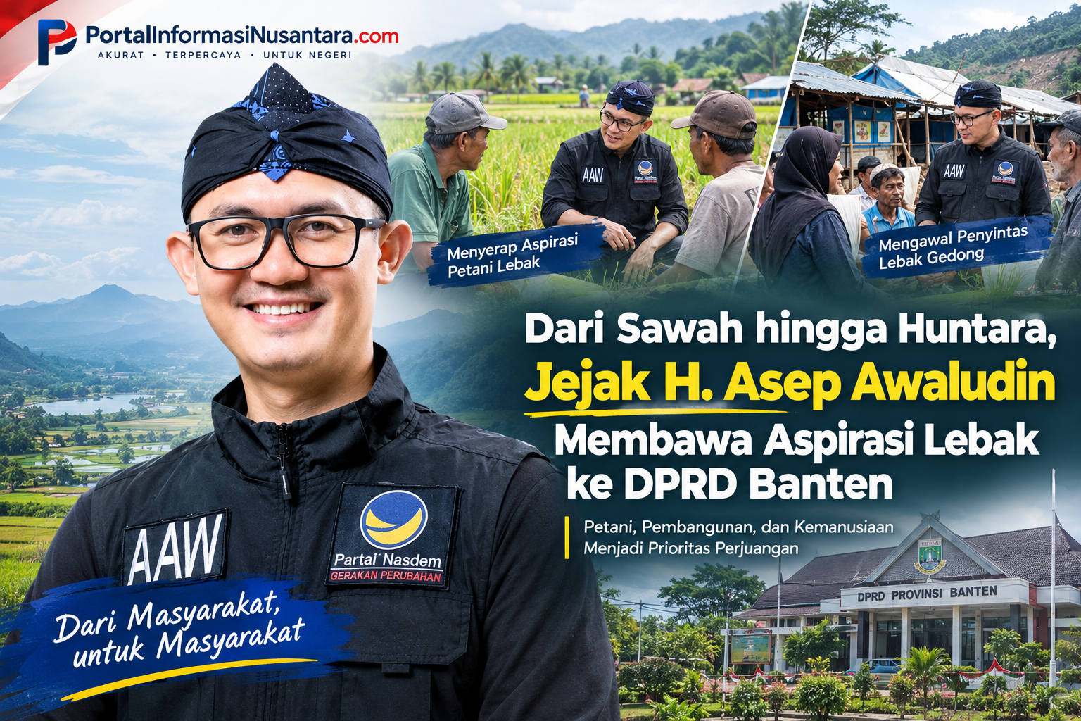 Dari Sawah hingga Huntara, Jejak H. Asep Awaludin Membawa Aspirasi Lebak ke DPRD Banten 1 file 00000000cf748246b956822cbf44cf91