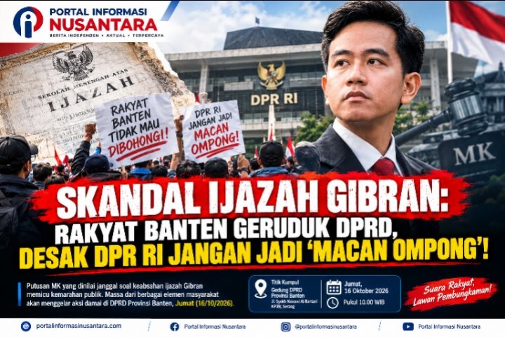 Menyoal Ijazah Gibran : Rakyat Banten Akan Kepung DPRD Desak DPR RI Jangan Jadi Jongos Kekuasaan 1 Screenshot 2026 10 12 23 30 10 93 96b26121e545231a3c569311a54cda96